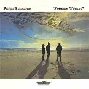 Peter Schaefer - Foreign Worlds