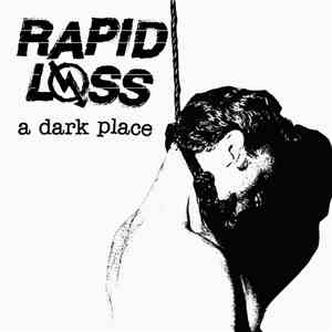 Rapid Loss - A Dark Place E.P