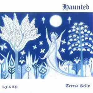 RF&TP, Teresa Kelly  - Haunted