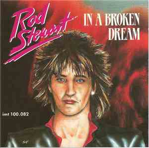 Rod Stewart - In A Broken Dream