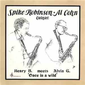 Spike Robinson · Al Cohn Quintet - Henry B. Meets Alvin G.  