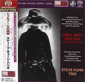 Steve Kuhn Trio - I Will Wait for You: The Music of Michel Legrand
