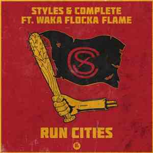Styles & Complete Ft. Waka Flocka Flame - Run Cities