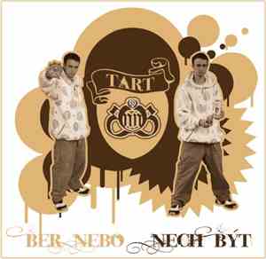 Tart  - Ber Nebo Nech Být