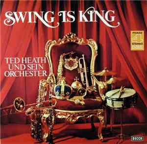 Ted Heath Und Sein Orchester - Swing Is King
