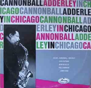 The Cannonball Adderley Quintet - In Chicago