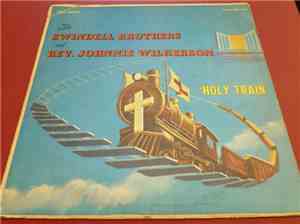 The Swindell Brothers And Rev. Johnnie Wilkerson - Holy Train