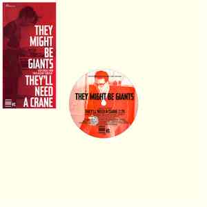 They Might Be Giants - They'll Need A Crane