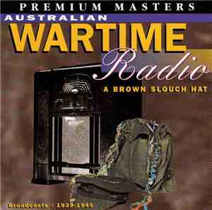 Various - Australian Wartime Radio: A Brown Slouch Hat
