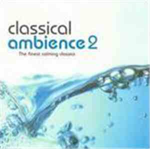 Various - Classical Ambience 2