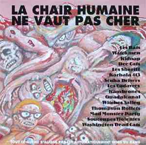 Various - La Chair Humaine Ne Vaut Pas Cher