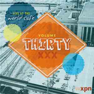 Various - Live At The World Café Volume Thirty