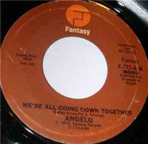 Angelo  - We're All Going Down Together