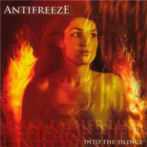 Antifreeze  - Into The Silence