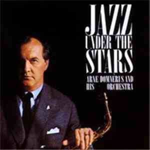 Arne Domnérus And His Orchestra - Jazz Under The Stars