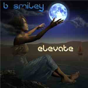 B Smiley - Elevate