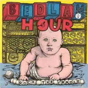 Bedlam Hour - Rock The Cradle