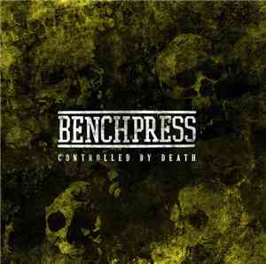 Benchpress  - Controlled By Death