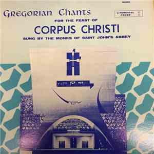 Benedictine Monks Of St. John's Abbey - Gregorian Chants For The Feast Of C ...