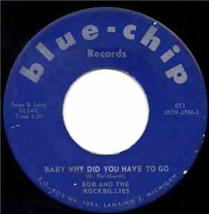 Bob And The Rockbillies - Your Kind Of Love/ Baby Why Did You Have To Go