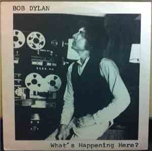 Bob Dylan - What's Happening Here