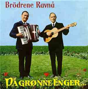 Brødrene Ravnå - På Grønne Enger...