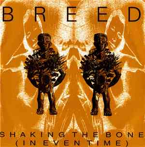 Breed  - Shaking The Bone (In Even Time)