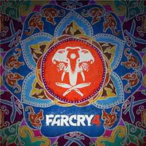 Cliff Martinez - Far Cry 4: Original Game Soundtrack