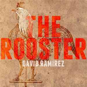 David Ramirez - The Rooster