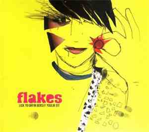 Flakes  - Lick Your Fingers, If You Like It