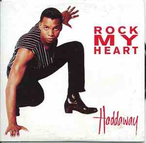 Haddaway - Rock My Heart