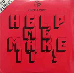 Huff & Puff - Help Me Make It