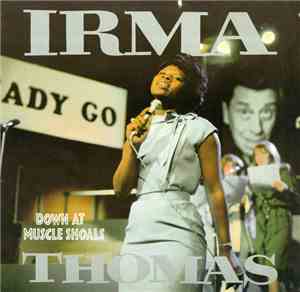 Irma Thomas - Down At Muscle Shoals
