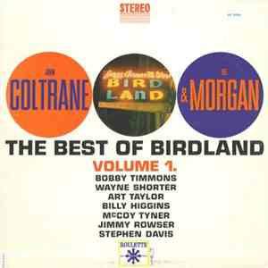 John Coltrane & Lee Morgan - The Best Of Birdland: Volume 1.