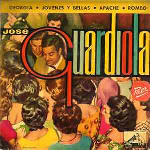 Jose Guardiola - Georgia / Jovenes y Bellas / Apache / Romeo