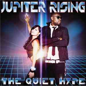 Jupiter Rising - The Quiet Hype