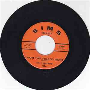 Kelly Brothers - You're That Great Big Feeling / Falling In Love Again