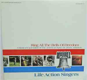 Life Action Singers - Ring All The Bells Of Freedom