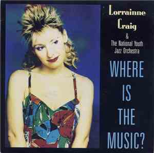 Lorraine Craig, National Youth Jazz Orchestra - Where Is The Music?