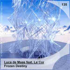 Luca de Maas Feat. La'Cor - Frozen Destiny