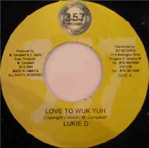 Lukie D / Bunji Garlin - Love To Wuk Yuh / Put In The Thing