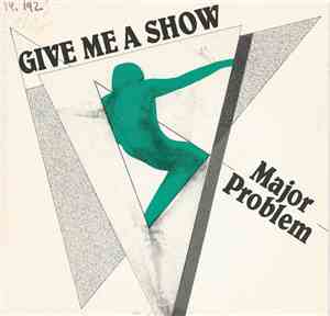 Major Problem - Give Me A Show