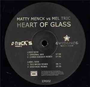 Matty Menck vs Mel Tric - Heart Of Glass