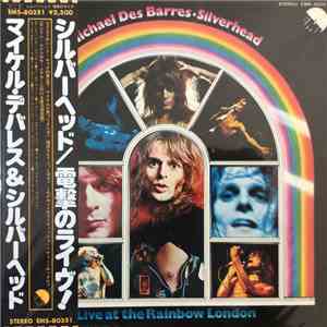 Michael Des Barres, Silverhead - Live At The Rainbow London