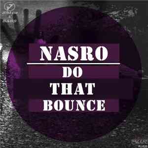 Nasro  - Do That Bounce
