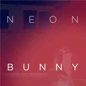 Neon Bunny - It's You