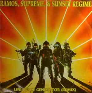 Ramos, Supreme & Sunset Regime - Life Force Generator (RSR Remix) / Who Wil ...