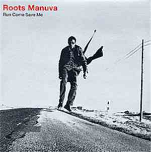 Roots Manuva - Run Come Save Me