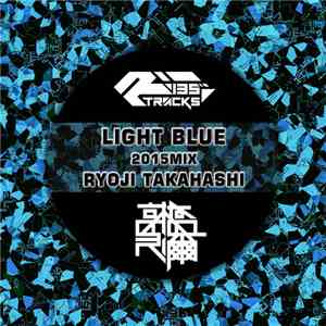 Ryoji Takahashi - Light Blue(2015 Mix)