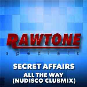 Secret Affairs - All The Way (Nudisco Clubmix)